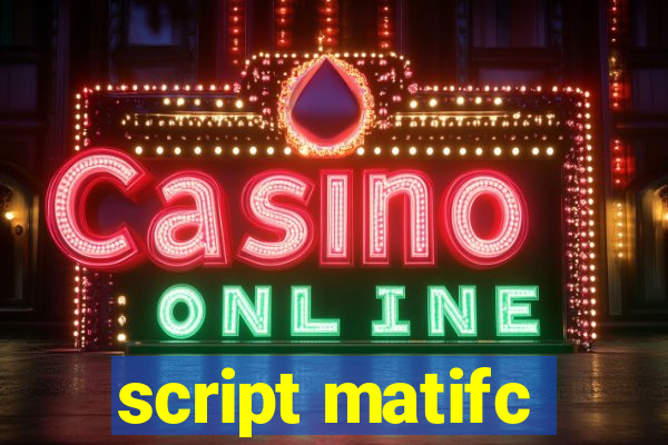 script matifc